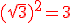 \red(\sqrt{3})^2=3